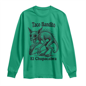 Funny Chupacabra Taco Bandito Long Sleeve Shirt Gift For Mexican Food Fan TS12 Irish Green Print Your Wear