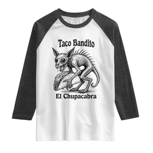 Funny Chupacabra Taco Bandito Raglan Shirt Gift For Mexican Food Fan TS12 White Heather Charcoal Print Your Wear