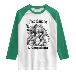 Funny Chupacabra Taco Bandito Raglan Shirt Gift For Mexican Food Fan TS12 White Kelly Green Print Your Wear