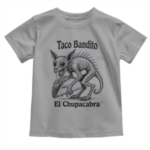 Funny Chupacabra Taco Bandito Toddler T Shirt Gift For Mexican Food Fan TS12 Sport Gray Print Your Wear