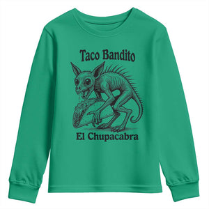 Funny Chupacabra Taco Bandito Youth Sweatshirt Gift For Mexican Food Fan TS12 Irish Green Print Your Wear