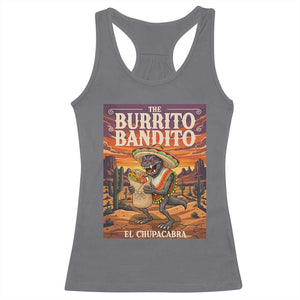 Funny El Chupacabra Burrito Bandito Racerback Tank Top Cinco De Mayo Gift TS12 Charcoal Print Your Wear