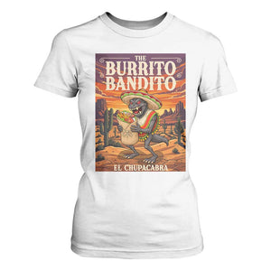 Funny El Chupacabra Burrito Bandito T Shirt For Women Cinco De Mayo Gift TS12 White Print Your Wear