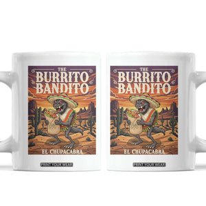 Funny El Chupacabra Burrito Bandito Coffee Mug Cinco De Mayo Gift TS12 White Print Your Wear