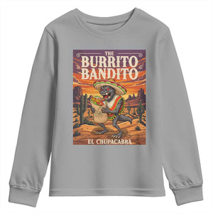 Funny El Chupacabra Burrito Bandito Youth Sweatshirt Cinco De Mayo Gift TS12 Sport Gray Print Your Wear