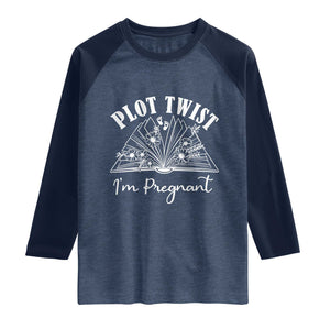 Pregnancy Announcement For Book Lovers Raglan Shirt Plot Twist I Am Pregnant TS12 Heather Denim Navy Print Your Wear