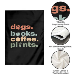 Funny Introvert Life Lover Garden Flag Dogs Books Coffee And Plants TS12 Print Your Wear