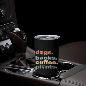 Funny Introvert Life Lover Tumbler Cup Dogs Books Coffee And Plants TS12 Print Your Wear