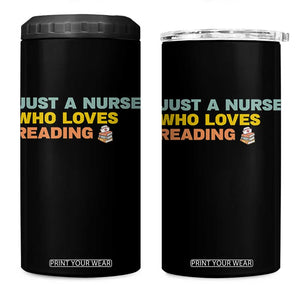 Just A Nurse Who Loves Reading 4 in 1 Can Cooler Tumbler Bookish Nurse Gift TS12 One Size: 16 oz Black Print Your Wear