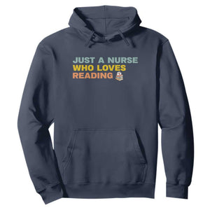 Just A Nurse Who Loves Reading Hoodie Bookish Nurse Gift TS12 Navy Print Your Wear