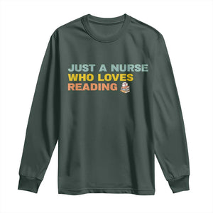 Just A Nurse Who Loves Reading Long Sleeve Shirt Bookish Nurse Gift TS12 Dark Forest Green Print Your Wear