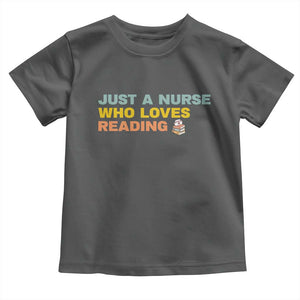 Just A Nurse Who Loves Reading Toddler T Shirt Bookish Nurse Gift TS12 Dark Heather Print Your Wear