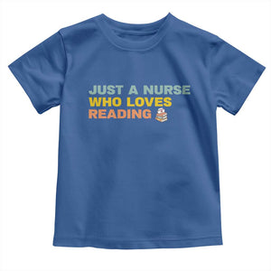 Just A Nurse Who Loves Reading Toddler T Shirt Bookish Nurse Gift TS12 Royal Blue Print Your Wear