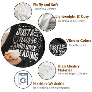 Just A Nurse Who Loves Reading Throw Blanket Funny Medical Bookworm Gift TS12 Print Your Wear