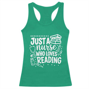 Just A Nurse Who Loves Reading Racerback Tank Top Funny Medical Bookworm Gift TS12 Irish Green Print Your Wear