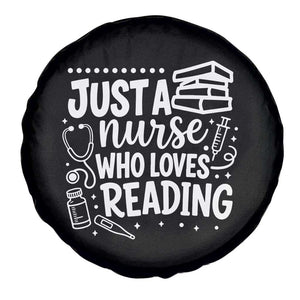 Just A Nurse Who Loves Reading Spare Tire Cover Funny Medical Bookworm Gift TS12 Print Your Wear