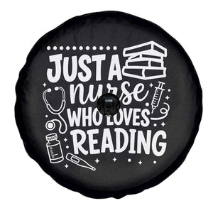 Just A Nurse Who Loves Reading Spare Tire Cover Funny Medical Bookworm Gift TS12 Print Your Wear