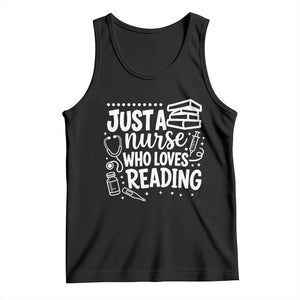 Just A Nurse Who Loves Reading Tank Top Funny Medical Bookworm Gift TS12 Black Print Your Wear
