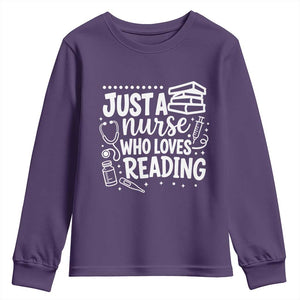 Just A Nurse Who Loves Reading Youth Sweatshirt Funny Medical Bookworm Gift TS12 Purple Print Your Wear