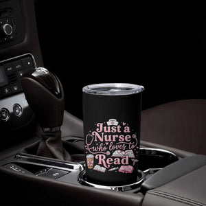 Just A Nurse Who Loves Reading Tumbler Cup Book Lover Nurse TS12 Print Your Wear