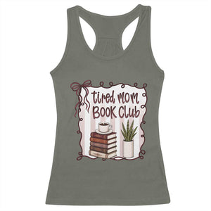 Tired Moms Book Club Racerback Tank Top Funny Coffee And Books Mom Gift TS12 Military Green Print Your Wear