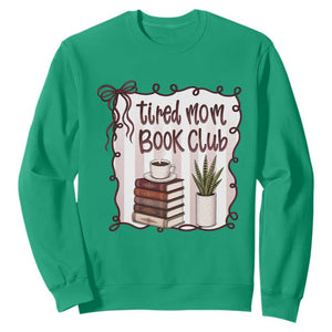 Tired Moms Book Club Sweatshirt Funny Coffee And Books Mom Gift TS12 Irish Green Print Your Wear