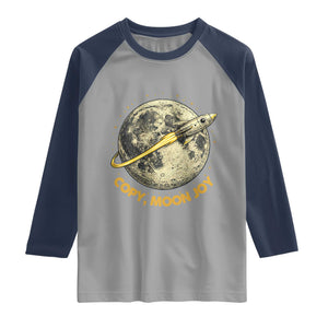Copy Moon Joy Space Lover Lunar Mission Raglan Shirt Astronaut Sci Fi Graphic TS12 Sport Gray Navy Print Your Wear