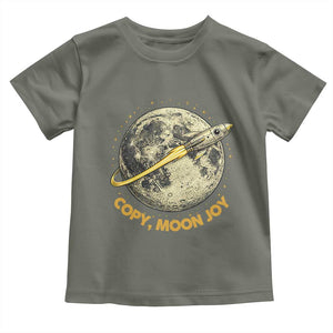 Copy Moon Joy Space Lover Lunar Mission Toddler T Shirt Astronaut Sci Fi Graphic TS12 Military Green Print Your Wear