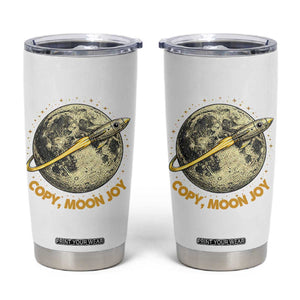 Copy Moon Joy Space Lover Lunar Mission Tumbler Cup Astronaut Sci Fi Graphic TS12 White Print Your Wear