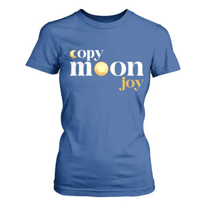 Copy Moon Joy Statement Full Moon T Shirt For Women Space Exploration Lunar Journey 2026 TS12 Royal Blue Print Your Wear