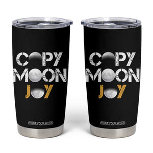 Lunar Mission Astronaut Space Lover Tumbler Cup Copy Moon Joy Sci Fi Graphic TS12 Black Print Your Wear
