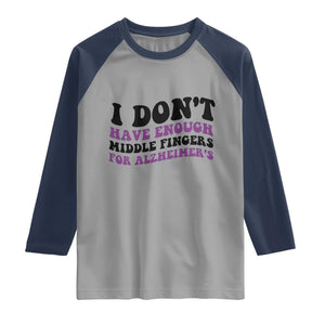 I Dont Have Enough Middle Fingers For Alzheimers Raglan Shirt Groovy Purple Retro