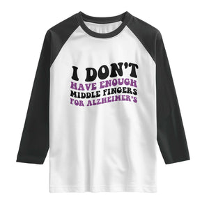 I Dont Have Enough Middle Fingers For Alzheimers Raglan Shirt Groovy Purple Retro