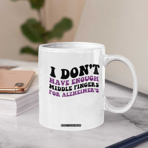 I Dont Have Enough Middle Fingers For Alzheimers Coffee Mug Groovy Purple Retro