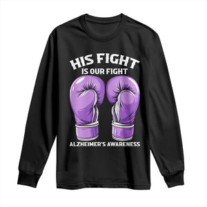 Purple Boxing Gloves Alzheimers Support Long Sleeve Shirt His Fight Our Fight