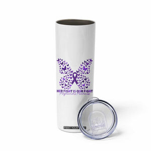 Alzheimers Awareness Butterfly Support Gift Skinny Tumbler Her Fight Our Fight