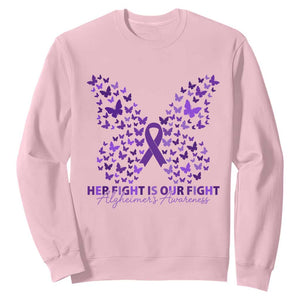 Alzheimers Awareness Butterfly Support Gift Sweatshirt Her Fight Our Fight
