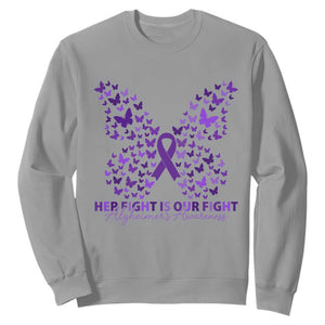 Alzheimers Awareness Butterfly Support Gift Sweatshirt Her Fight Our Fight