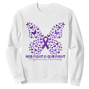 Alzheimers Awareness Butterfly Support Gift Sweatshirt Her Fight Our Fight