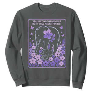 Elephant Alzheimers Purple Floral Support Sweatshirt You May Not Remember But I Will Never Forget