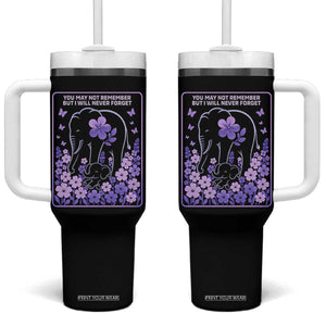 Elephant Alzheimers Purple Floral Support Tumbler With Handle You May Not Remember But I Will Never Forget