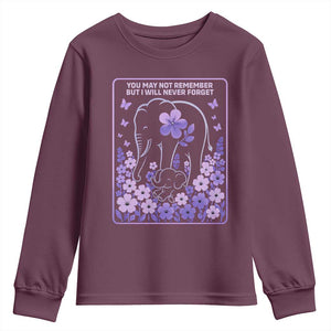 Elephant Alzheimers Purple Floral Support Youth Sweatshirt You May Not Remember But I Will Never Forget