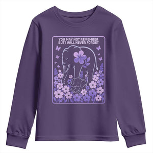 Elephant Alzheimers Purple Floral Support Youth Sweatshirt You May Not Remember But I Will Never Forget