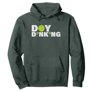 Pickleball Lover Hoodie Day Dinking Drinking Gift TS12 Dark Forest Green Print Your Wear