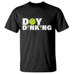 Pickleball Lover T Shirt Day Dinking Drinking Gift TS12 Black Print Your Wear