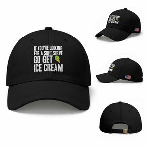 If You Are Looking For A Soft Serve Go Get Ice Cream Baseball Cap Funny Pickleball Lover TS12 Baseball Cap Universal Fit Black Print Your Wear