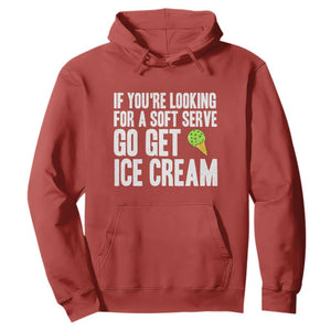 If You Are Looking For A Soft Serve Go Get Ice Cream Hoodie Funny Pickleball Lover TS12 Red Print Your Wear