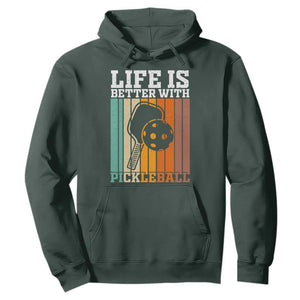 Life Is Better With Pickleball Hoodie Funny Dink Saying TS12 Dark Forest Green Print Your Wear