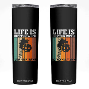 Life Is Better With Pickleball Skinny Tumbler Funny Dink Saying TS12 Black Print Your Wear