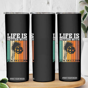 Life Is Better With Pickleball Skinny Tumbler Funny Dink Saying TS12 Print Your Wear